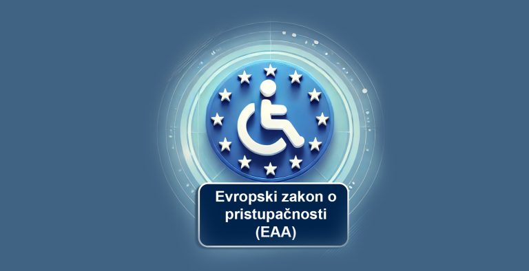 Evropski zakon o pristupačnosti (EAA) i kako uskladiti web sajtove sa propisima